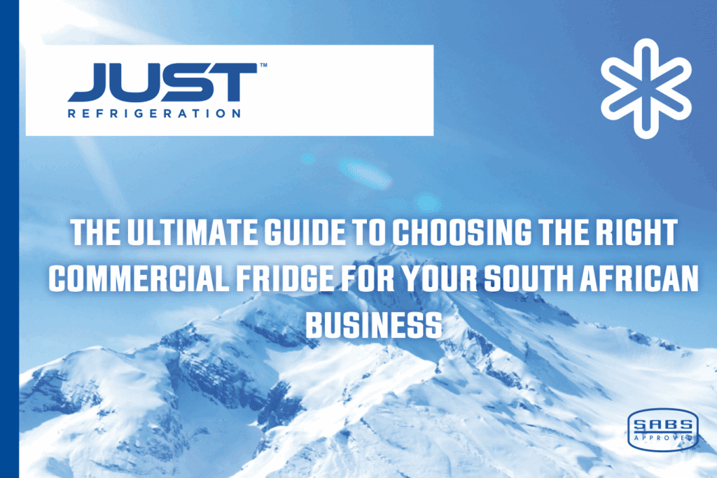 Just Fridge shares a Commercial Fridge Guide to choosing the right Refrigeration